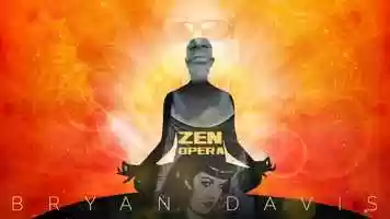 Free download Bryan Davis | ZEN OPERA [ Ambient ] video and edit with RedcoolMedia movie maker MovieStudio video editor online and AudioStudio audio editor onlin